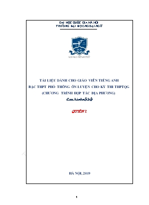 Tài liệu dành cho giáo viên Tiếng Anh bậc THPT Phổ thông ôn luyện cho kỳ thi THPT Quốc gia (Chương trình hợp tác địa phương) - Quyển 1 - Đại học Ngoại Ngữ