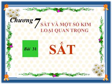 Bài giảng Hóa học 12 - Bài 31: Sắt