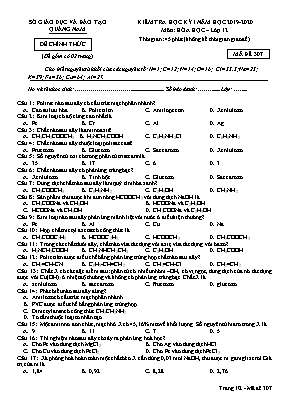 Đề kiểm tra học kỳ I môn Hóa học Lớp 12 - Mã đề 307 - Năm học 2019-2020 - Sở giáo dục và đào tạo Quảng Nam