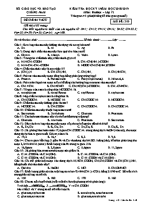 Đề kiểm tra học kỳ I môn Hóa học Lớp 12 - Mã đề 310 - Năm học 2018-2019 - Sở giáo dục và đào tạo Quảng Nam