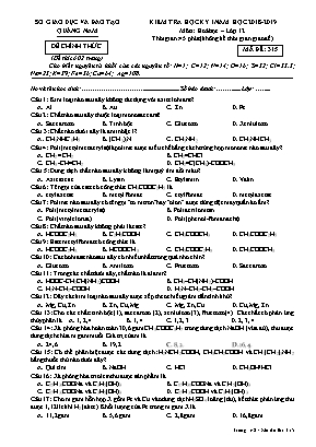 Đề kiểm tra học kỳ I môn Hóa học Lớp 12 - Mã đề 315 - Năm học 2018-2019 - Sở giáo dục và đào tạo Quảng Nam