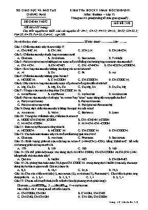 Đề kiểm tra học kỳ I môn Hóa học Lớp 12 - Mã đề 318 - Năm học 2018-2019 - Sở giáo dục và đào tạo Quảng Nam