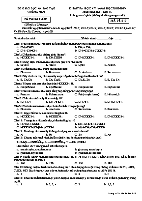 Đề kiểm tra học kỳ I môn Hóa học Lớp 12 - Mã đề 319 - Năm học 2018-2019 - Sở giáo dục và đào tạo Quảng Nam