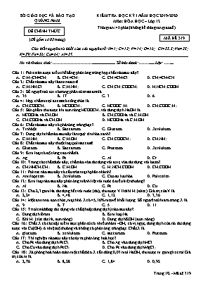 Đề kiểm tra học kỳ I môn Hóa học Lớp 12 - Mã đề 319 - Năm học 2019-2020 - Sở giáo dục và đào tạo Quảng Nam