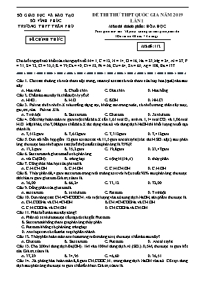 Đề thi thử THPT Quốc gia môn Hóa học lần 1 năm 2019 - Mã đề 112 - Trường THPT Trần Phú (Có đáp án)