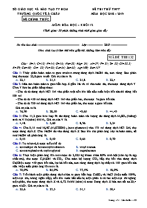 Đề thi thử Tốt nghiệp Phổ thông môn Hóa học - Mã đề 132 - Năm học 2018-2019 - Trường quốc tế Á Châu