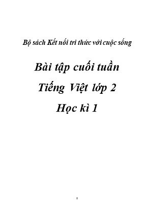 Phiếu bài tập cuối tuần môn Tiếng Việt Lớp 2 - Chương trình học kì I (Bộ sách Kết nối tri thức với cuộc sống)