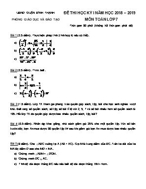 Đề kiểm tra học kỳ I môn Toán học Lớp 7 - Năm học 2018-2019 - Quận Bình Thạch (Có đáp án)