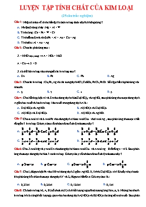 Trắc nghiệm Hóa học 12 - Bài 22: Luyện tập tính chất của kim loại (Có đáp án và lời giải)