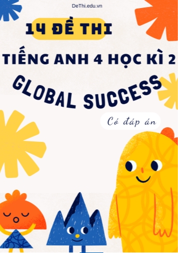 Bộ 14 Đề thi tiếng Anh Lớp 4 học kì 2 Global Success (Có đáp án)