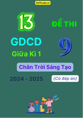 13 Đề thi GDCD 9 giữa Kì 1 Chân Trời Sáng Tạo 2024-2025 (Có đáp án)