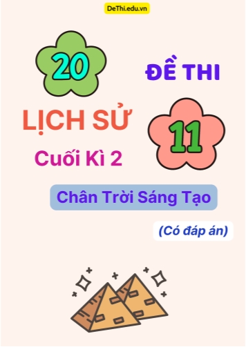 20 Đề thi Lịch sử 11 cuối Kì 2 Chân Trời Sáng Tạo (Có đáp án)