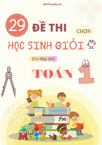 29 Đề thi chọn học sinh giỏi Toán Lớp 1 (Kèm đáp án)