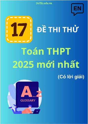 Bộ đề thi thử môn Toán THPT 2025 mới nhất (Có lời giải)