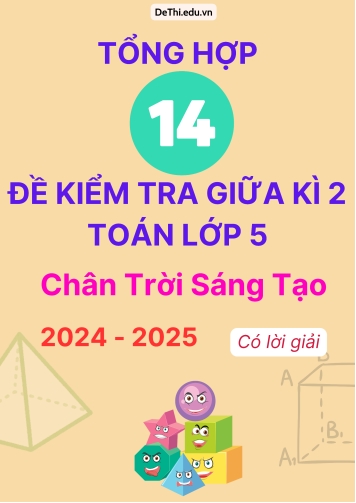 Tổng hợp 14 Đề kiểm tra giữa kì 2 Toán lớp 5 - Chương trình Kết Nối Tri Thức (Có lời giải)