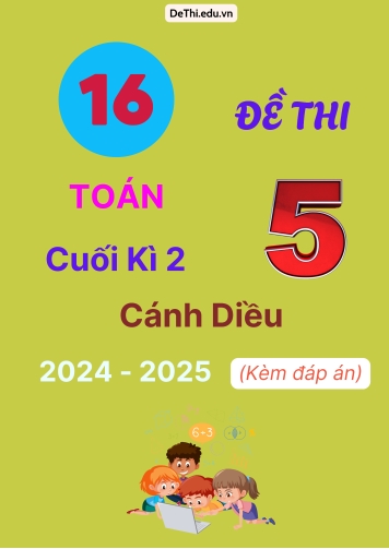16 Đề thi Toán Lớp 5 cuối kì 2 Sách Cánh Diều năm 2024-2025 (Kèm đáp án)