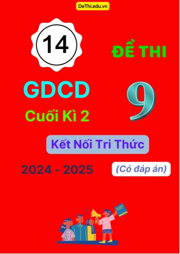 14 Đề thi GDCD 9 cuối Kì 2 Kết Nối Tri Thức 2024-2025 (Có đáp án)
