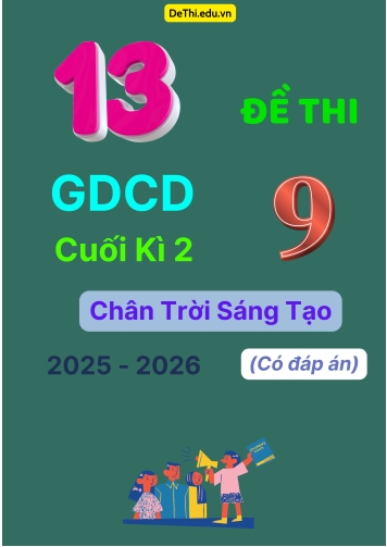 13 Đề thi GDCD 9 cuối Kì 2 Chân Trời Sáng Tạo 2025-2026 (Có đáp án)