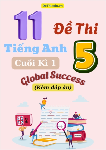 Tổng hợp 11 Đề thi cuối kì 1 Tiếng Anh 5 Global Success (Kèm đáp án)