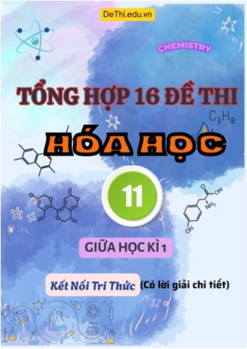 Tổng hợp 16 Đề thi Hóa học 11 giữa Kì 1 Chân Trời Sáng Tạo (Có lời giải chi tiết)