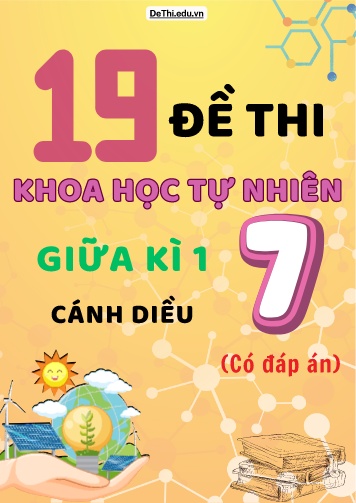 Tổng hợp 19 Đề thi KHTN 7 giữa Kì 1 Cánh Diều (Kèm đáp án)