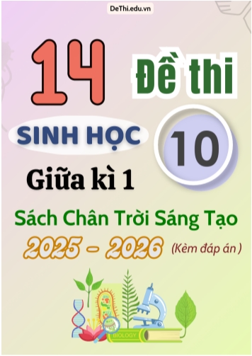 Tuyển tập 14 Đề thi giữa kì 1 năm học 2025-2026 môn Sinh học 10 CTST (Kèm đáp án)