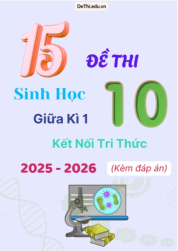 Tuyển tập 15 Đề thi giữa kì 1 năm học 2025-2026 môn Sinh học 10 KNTT (Kèm đáp án)