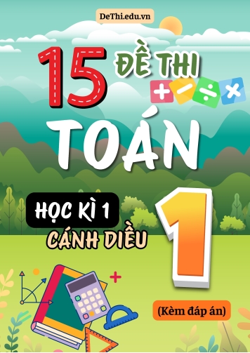 Tuyển tập 15 Đề thi học kì 1 môn Toán Lớp 1 Cánh Diều (Kèm đáp án)