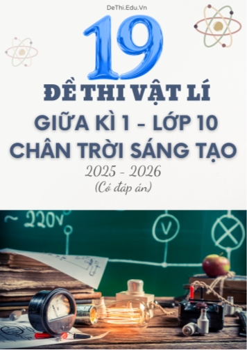 Tuyển tập 19 Đề thi giữa kì 1 năm học 2025-2026 môn Vật lí 10 CTST (Kèm đáp án)