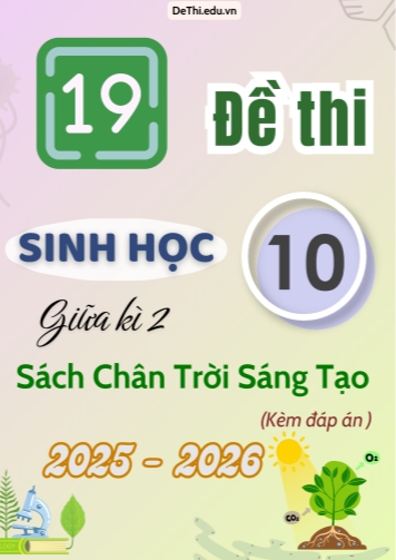 Tuyển tập 19 Đề thi giữa kì 2 năm học 2025-2026 môn Sinh học 10 CTST (Kèm đáp án)
