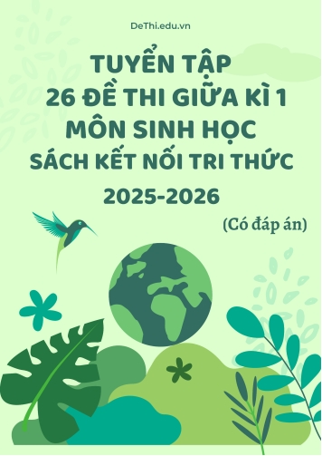 Tuyển tập 26 Đề thi giữa kì 1 năm học 2025-2026 môn Sinh học 11 KNTT (Kèm đáp án)
