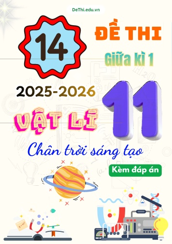 Tuyển tập 14 Đề thi giữa kì 1 năm học 2025-2026 môn Vật lí 11 CTST (Kèm đáp án)