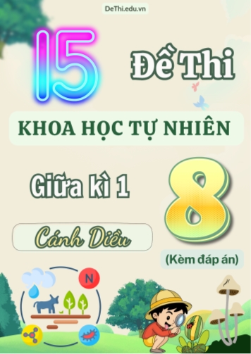 Tuyển tập 15 Đề thi giữa Kì 1 môn KHTN 8 sách Cánh Diều (Kèm đáp án)