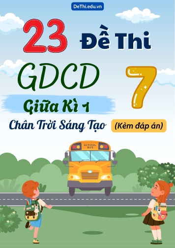 Tuyển tập 23 Đề thi giữa Kì 1 GDCD 7 Chân Trời Sáng Tạo (Kèm đáp án)