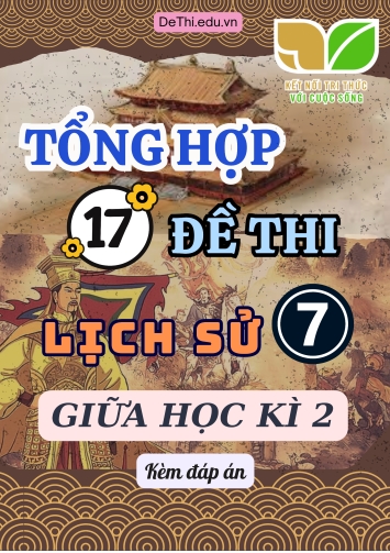 Tổng hợp 17 Đề thi Lịch sử 7 sách Kết Nối Tri Thức giữa Kì 2 (Kèm đáp án)
