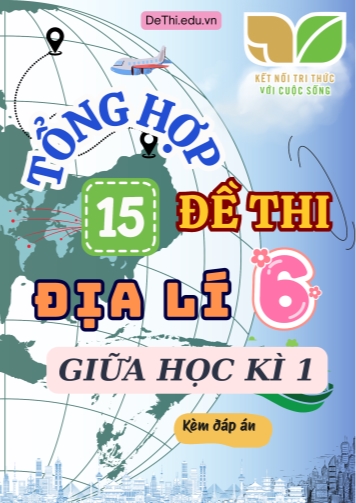 Tổng hợp 15 Đề thi Địa lí 6 sách Kết Nối Tri Thức giữa Kì 1 (Kèm đáp án)