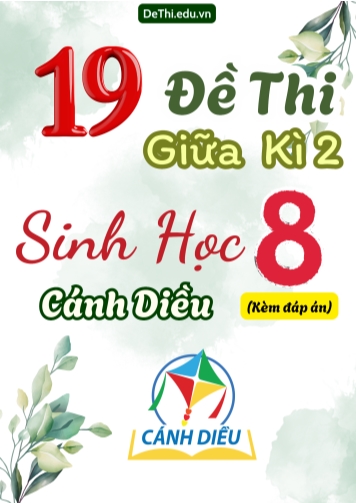 Tuyển tập 19 Đề thi giữa Kì 2 môn Sinh Học 8 sách Cánh Diều (Kèm đáp án)