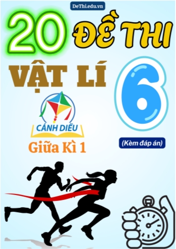 Tổng hợp 20 Đề thi Vật lí 6 giữa Kì 1 sách Cánh Diều (Kèm đáp án)