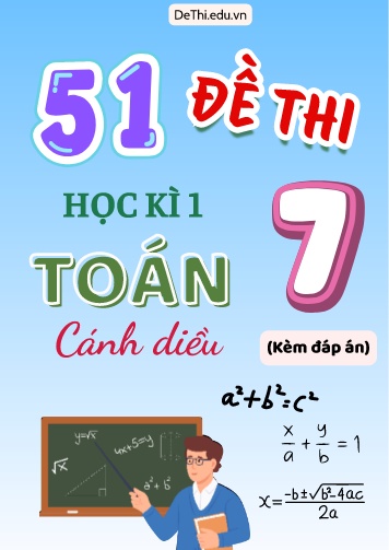 Tổng hợp 51 Đề thi học kì 1 Toán 7 Cánh Diều (Kèm đáp án)