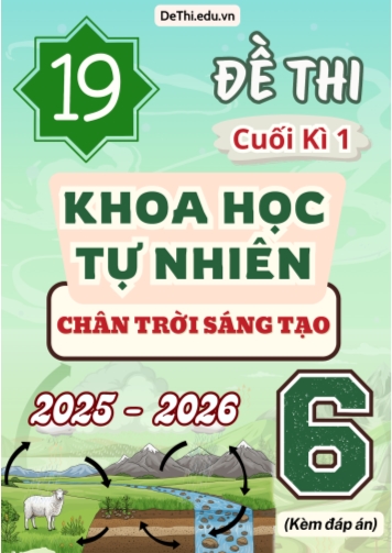 Tuyển chọn 19 Đề thi cuối kì 1 KHTN 6 CTST 2025-2026 (Kèm đáp án)