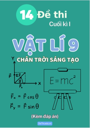 Tuyển tập 14 Đề thi cuối kì 1 môn Vật lí 9 Chân Trời Sáng Tạo (Kèm đáp án)