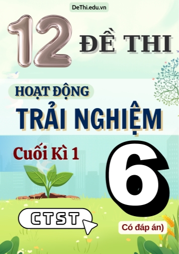 Bộ 12 Đề thi HĐTN Lớp 6 cuối kì 1 Chân Trời Sáng Tạo (Có đáp án)