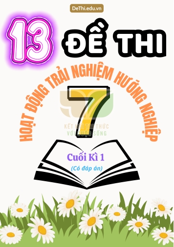 Bộ 13 Đề thi HĐTN Lớp 7 cuối kì 1 Kết Nối Tri Thức (Có đáp án)