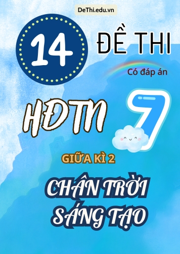 Bộ 14 Đề thi HĐTN Lớp 7 giữa kì 2 Chân Trời Sáng Tạo (Có đáp án)