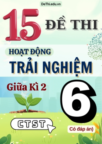 Bộ 15 Đề thi HĐTN Lớp 6 giữa kì 2 Chân Trời Sáng Tạo (Có đáp án)