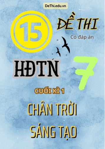 Bộ 15 Đề thi HĐTN Lớp 7 cuối kì 1 Chân Trời Sáng Tạo (Có đáp án)