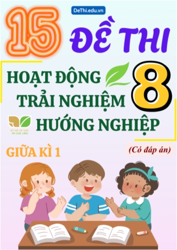 Bộ 15 Đề thi HĐTN Lớp 8 giữa kì 1 Kết Nối Tri Thức (Có đáp án)