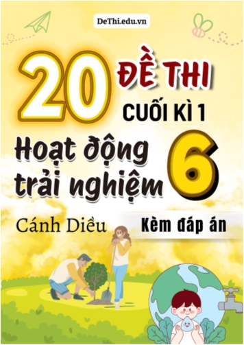 Bộ 20 Đề thi HĐTN Lớp 6 cuối kì 1 Cánh Diều (Có đáp án)