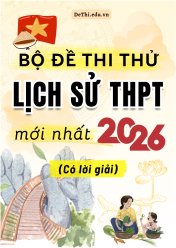 Bộ đề thi thử môn Lịch sử THPT 2026 mới nhất (Có lời giải)