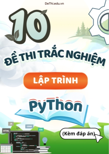 Tổng hợp 10 Đề thi trắc nghiệm lập trình Python (Kèm đáp án)